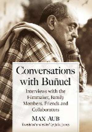 Conversations with Bunuel de Max Aub