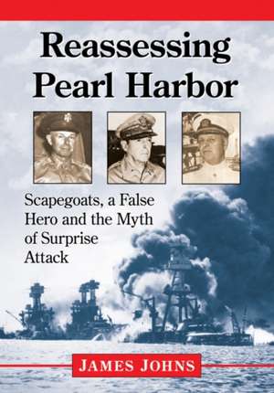 Reassessing Pearl Harbor de James Johns