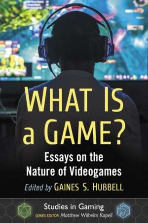 What Is a Game? de Gaines S. Hubbell