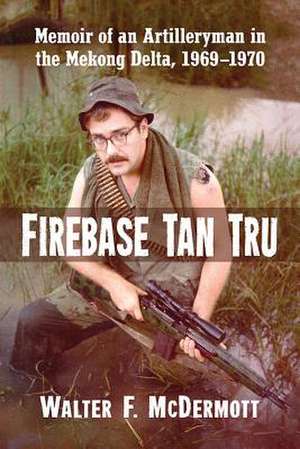 Firebase Tan Tru de Walter F. Mcdermott