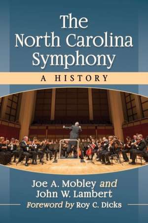 The North Carolina Symphony de Joe A. Mobley