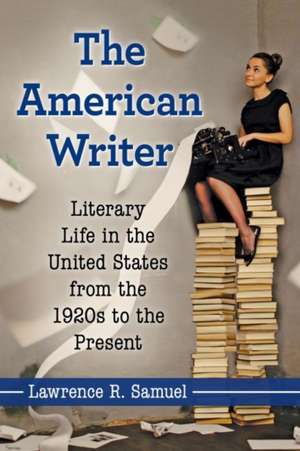 The American Writer de Lawrence R. Samuel