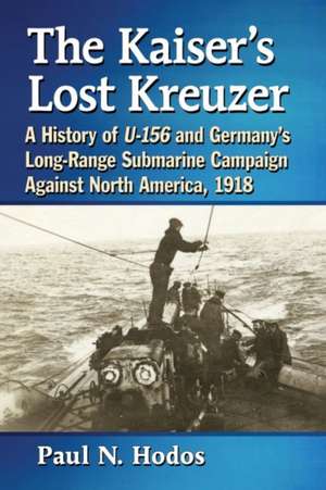 The Kaiser's Lost Kreuzer de Paul N. Hodos