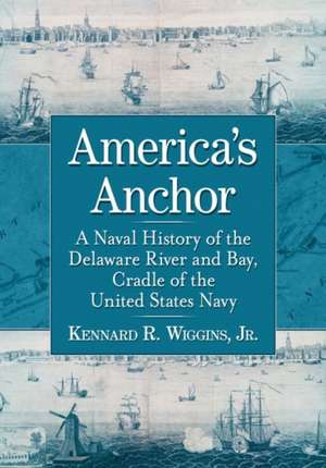 America's Anchor de Kennard R. Wiggins