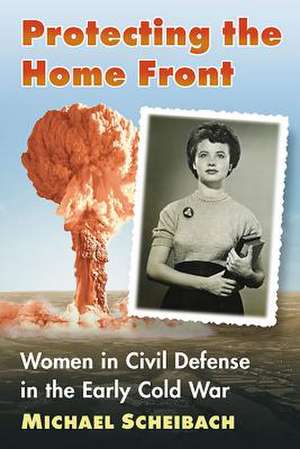 Protecting the Home Front de Michael Scheibach