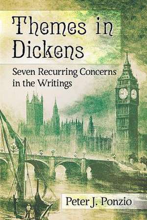 Themes in Dickens de Peter J. Ponzio