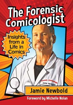 The Forensic Comicologist de Jamie Newbold