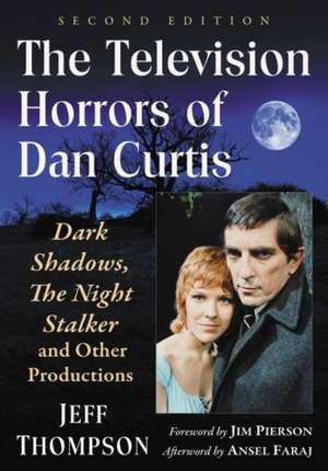 The Television Horrors of Dan Curtis de Jeff Thompson