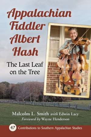 Appalachian Fiddler Albert Hash de Malcolm L. Smith