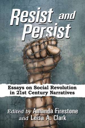 Resist and Persist de Leisa A. Clark