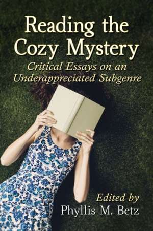 Reading the Cozy Mystery de Phyllis M. Betz