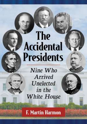 Presidents by Fate de F. Martin Harmon