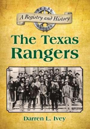 The Texas Rangers de Darren L. Ivey