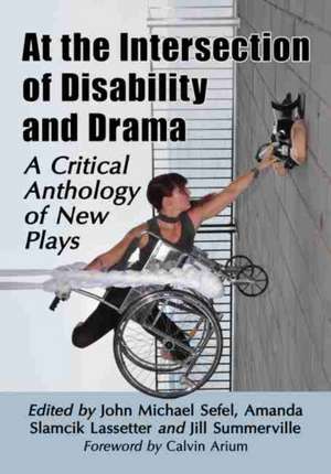 At the Intersection of Disability and Drama de Amanda Slamcik Lassetter