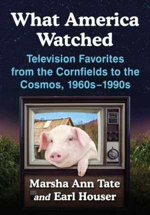 What America Watched de Marsha Ann Tate