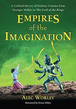 Empires of the Imagination de Alec Worley