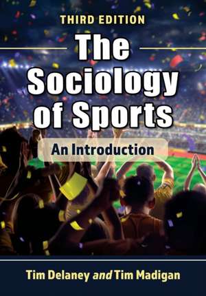 The Sociology of Sports de Tim Delaney