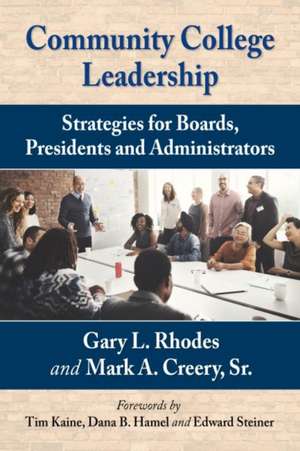 Community College Leadership de Gary L. Rhodes