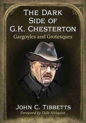 The Dark Side of G.K. Chesterton de John C. Tibbetts