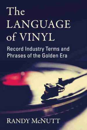 The Language of Vinyl de Randy McNutt