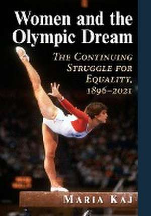 Women and the Olympic Dream de Maria Kaj