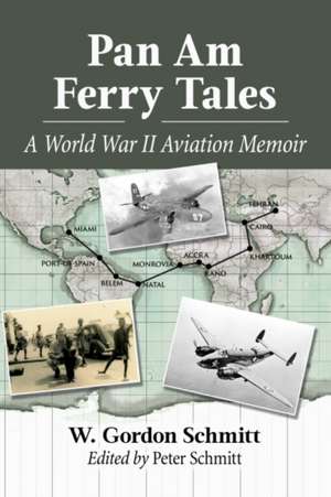 Pan Am Ferry Tales de W. Gordon Schmitt