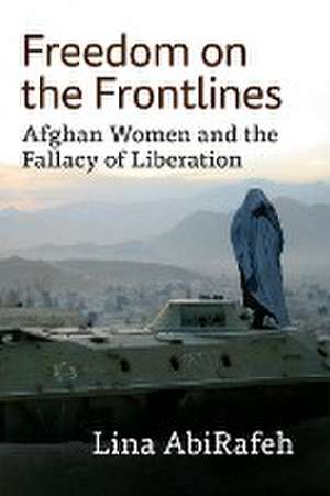 Freedom on the Frontlines de Lina AbiRafeh