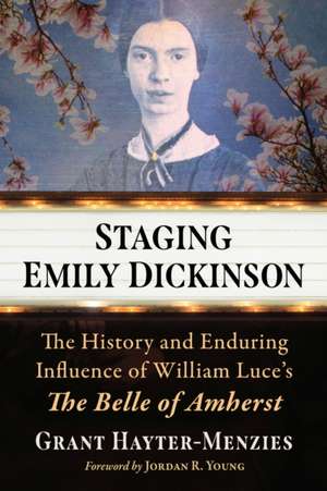 Staging Emily Dickinson de Grant Hayter-Menzies