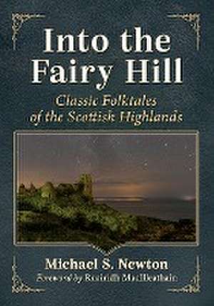 Into the Fairy Hill de Michael S. Newton