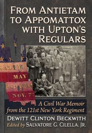 From Antietam to Appomattox with Upton's Regulars de Dewitt Clinton Beckwith