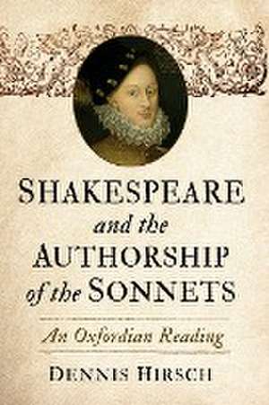 Shakespeare and the Authorship of the Sonnets de Dennis Hirsch