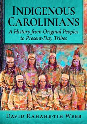 Indigenous Carolinians de David Rahah¿¿·tih Webb