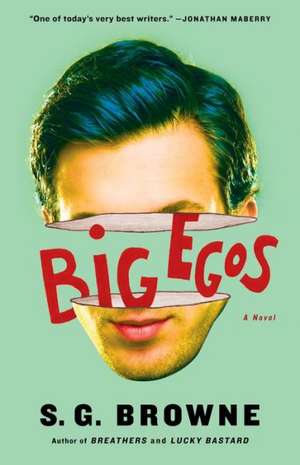 Big Egos de S. G. Browne