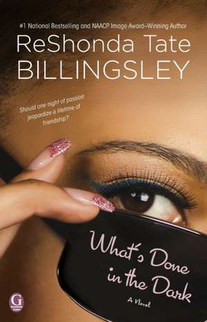 What's Done In The Dark de Reshonda Tate Billingsley