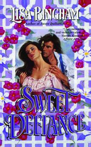 Sweet Defiance de Lisa Bingham