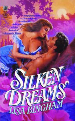 Silken Dreams de Lisa Bingham