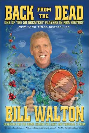 Back from the Dead de Bill Walton