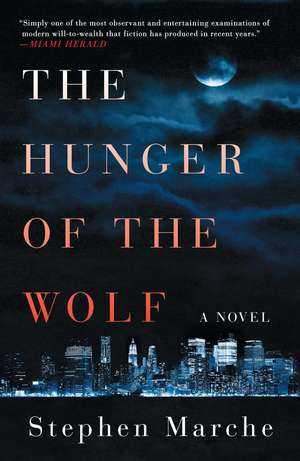 The Hunger of the Wolf: A Novel de Stephen Marche