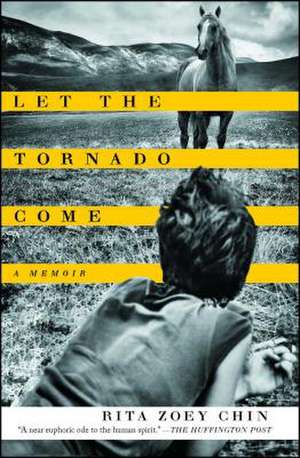 Let the Tornado Come: A Memoir de Rita Zoey Chin