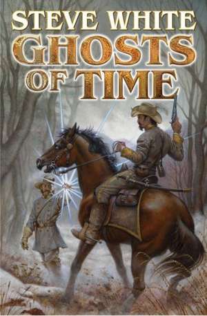 Ghosts of Time de Steve White