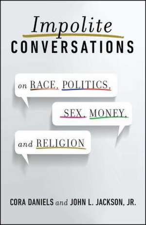 Impolite Conversations de Cora Daniels