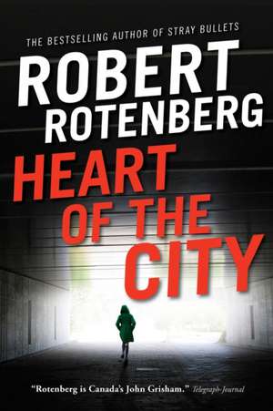 Heart of the City de Robert Rotenberg