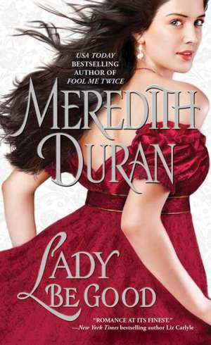 Lady Be Good de Meredith Duran