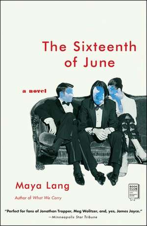 The Sixteenth of June de Maya Lang