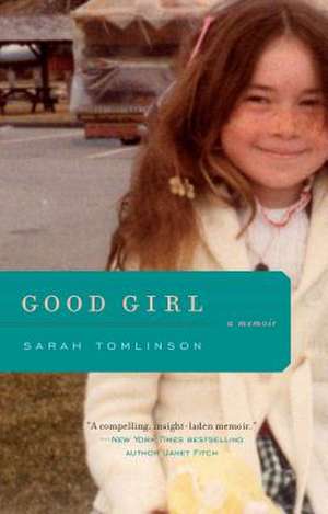 Good Girl: A Memoir de Sarah Tomlinson