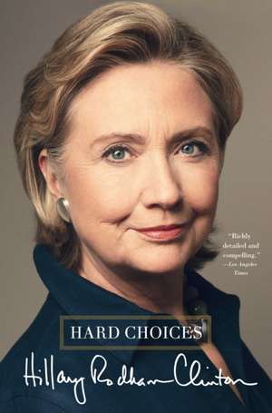 Hard Choices de Hillary Rodham Clinton