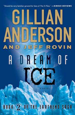 A Dream of Ice: Book 2 of the Earthend Saga de Gillian Anderson