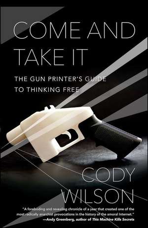 Come and Take It de Cody Wilson