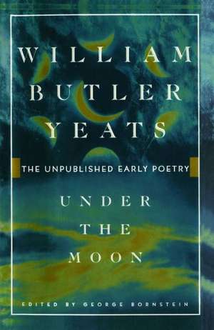 Under the Moon de William Butler Yeats