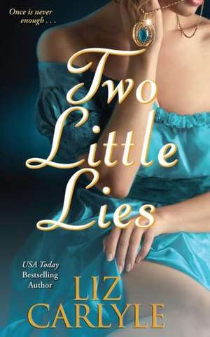 Two Little Lies de Liz Carlyle